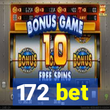 172 bet